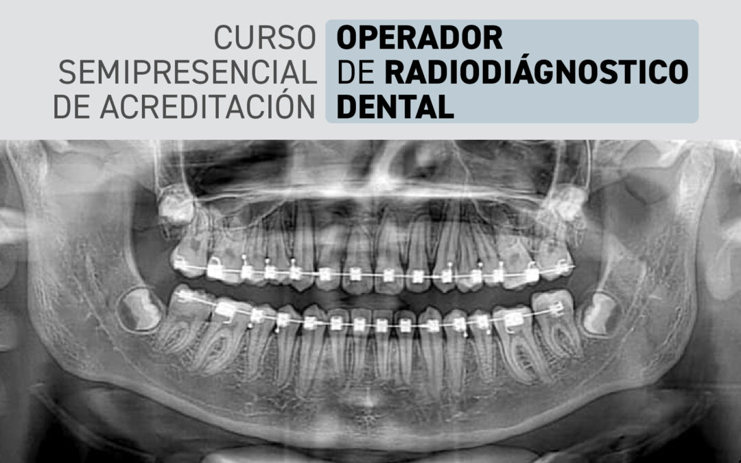 Convocatoria 20-12-2025 – Parte Online del Curso de acreditación de Operador de Radiodiagnóstico Dental